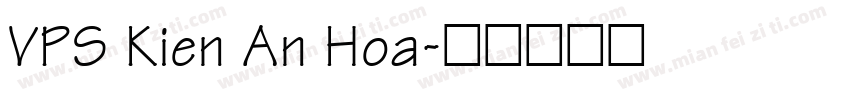 VPS Kien An Hoa字体转换